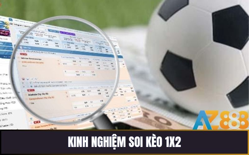 Bí kíp đánh kèo 1x2 hiệu quả nhất cho người mới chơi